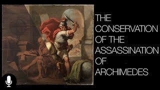 The Conservation of The Assassination of Archimedes Narrated Version [upl. by Eirual]