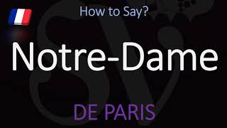 How to Pronounce NotreDame CORRECTLY Paris Cathedral French Pronunciation [upl. by Brown]