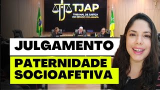 JULGAMENTO PATERNIDADE SOCIOAFETIVA [upl. by Armbruster]