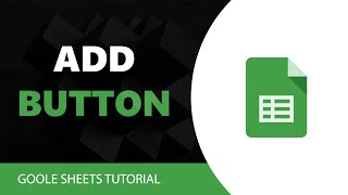 How To Add Button In Google Sheets [upl. by Outhe]