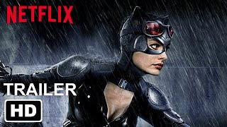 Netflix’s CATWOMAN Trailer 1 HD  Mode Concept  Anne Hathaway Giancarlo Esposito [upl. by Ming]