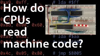 How do CPUs read machine code — 6502 part 2 [upl. by Bidle]