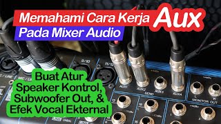 Cara Menggunakan Aux pada Mixer [upl. by Ainiger]