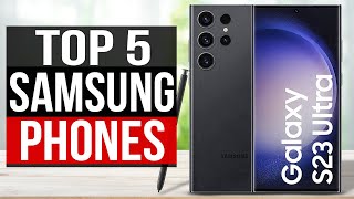 TOP 5 Best Samsung Phones 2023 [upl. by Myrah]