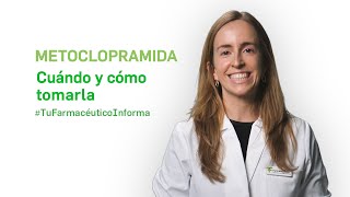 Metoclopramida cuándo y cómo tomarla Tu Farmacéutico Informa [upl. by Giacomo]