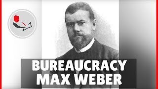 Max Weber Bureaucracy [upl. by Zaraf]