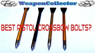 Best Pistol Crossbow Bolts  A Beginners Guide [upl. by Yroggerg787]